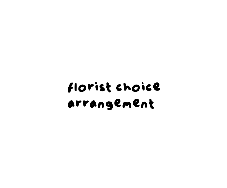 Florist choice arrangement